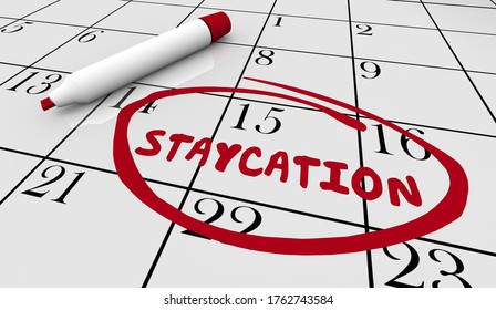 Staycation Calendar Day Date Circled Stay Home Vacation Schedule 3d Illustration