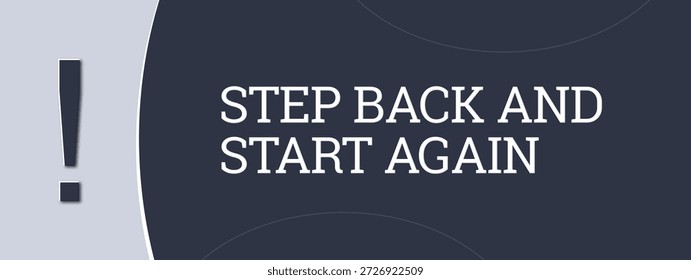 step back and start again. A blue banner illustration with white text.