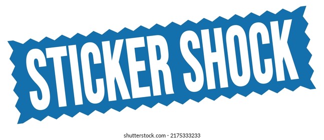 STICKER SHOCK Text Written On Blue Zig-zag Stamp Sign.