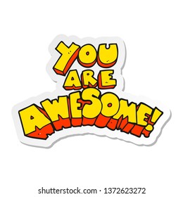 Sticker Of A You Are Awesome Cartoon Sign