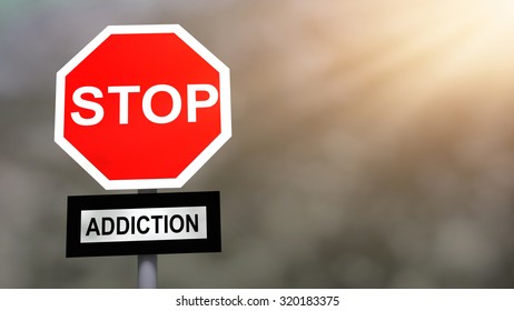 Stop addiction problem sign. Prevention and cure addiction problem concept.