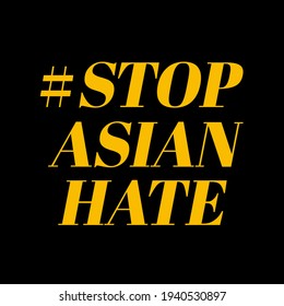 Stop Asian Hate. Xenophobia.Anti Racist.background For Protester.hate Crimes Against Asians.Support Asian American Communities.Equality.Racism.