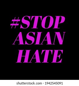 Stop Asian Hate. Xenophobia.Anti Racist.background For Protester.hate Crimes Against Asian.Support Asian American Communities.Equality.Racism.