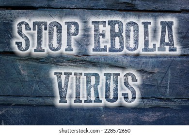 Stop Ebola Concept text on background