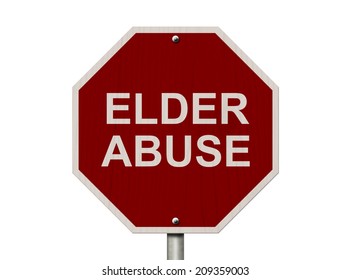 Stop Elder Abuse Sign, An American Road Stop Sign With Words Elder Abuse Isolated On White