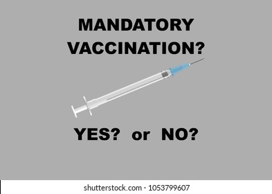 Stop Mandatory Vaccination – Sign On A Grey Background With The Syringe