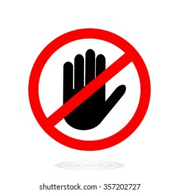 STOP! No entry. Black hand sign on white background with shadow for prohibited activities
