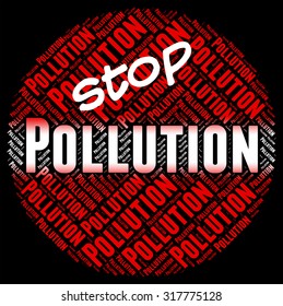 Stop Pollution Indicating Air Polution And Filth