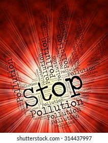 Stop Pollution Showing Air Polution And Soiling