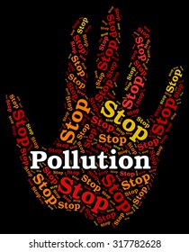 Stop Pollution Showing Air Polution And Restriction