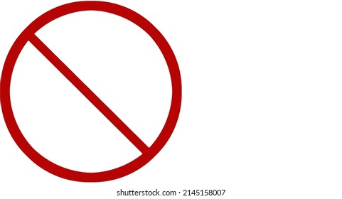 Stop Sign Icon. Red Forbidden . No Sign, Red Warning Prohibition Icon Circle With A Slash With Blank Space To Write