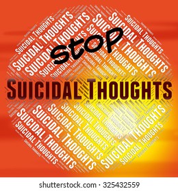 Stop Suicidal Thoughts Indicating Suicide Crisis And Thinking
