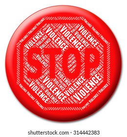 Stop Violence Indicating Brute Force And Violent