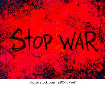 Stop war on abstract painted red brush on black background. Perfect for card, banner, template, decoration, print, cover, web, element design. 