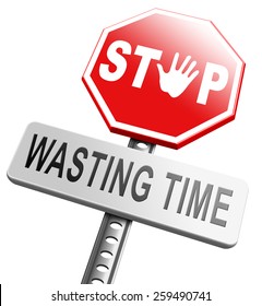 Stop Wasting Time No Minute Lost Or Waste Act Now The Hour Of Action