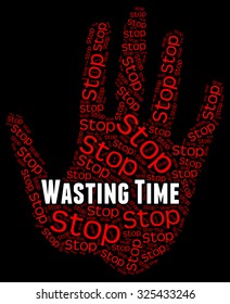 Stop Wasting Time Showing Use Up And Stopping