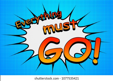 Store clearance sign and discount sale poster concept with pop art retro illustration that look like a vintage halftone comic book text that says everything must go