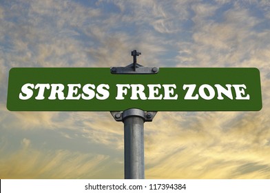 Stress Free Zone Road Sign