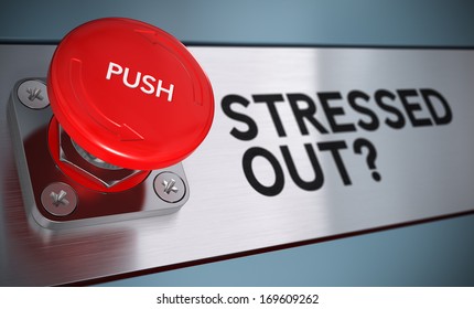Stressed out text with urgency push button with blur effect, Concept for stress management.