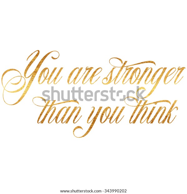 Stronger Than You Think Quote Gold Stock Illustration 343990202