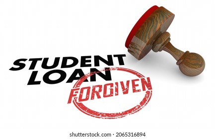 Student Loan Forgiven Stamp Word Debt Forgiveness 3d Illustration