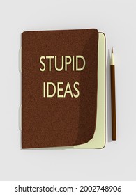 Stupid Ideas Notebook Planner 3d Illustration