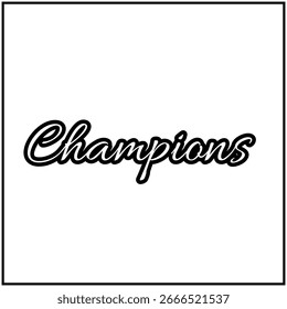 Stylish “Champions” text logo in elegant script font, symbolizing victory, success, and achievement. Perfect for sports teams, competitions, branding, motivational designs, or creative projects.
