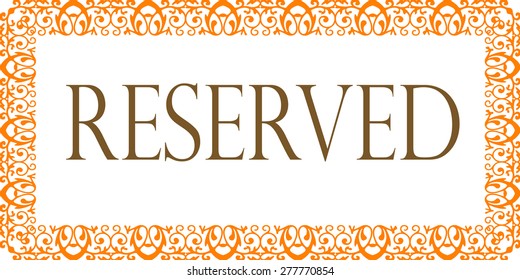 Stylized Reserved Sign With Frame On White Background 