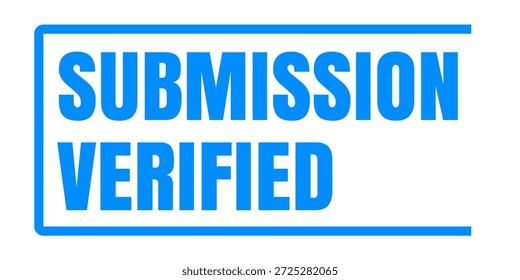 Submission Verified Confirmation Stamp for Processing Records