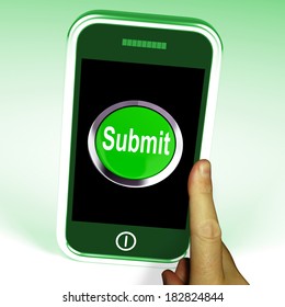 Submit Smartphone Meaning Submitting On Entering Online