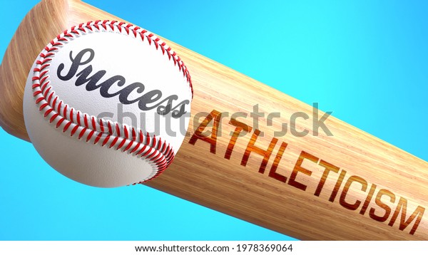 Success in life depends on\
athleticism - pictured as word athleticism on a bat, to show that\
athleticism is crucial for successful business or life., 3d\
illustration