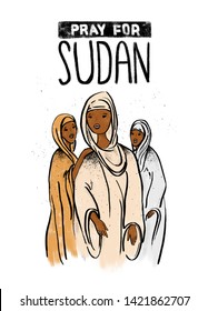 Sudanese Three Black Women In Traditional Clothes Illustration. Poster Vertical Template. Pray For Sudan Hand Drawn Lettering. People Of Africa Asking Help Due To Massacres Crimes, Internet Blackout