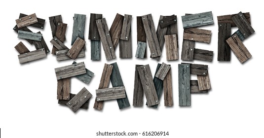 Summer Camp Icon Text Made Of Nailed Rustic Wood As A Summertime School Break And Educational Symbol Or Recreational Learning As A Camping Workshop Program For Children With 3D Illustration Elements.