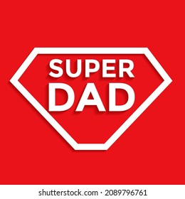 Super dad - Father's day background. Greeting card design. illustration - Powered by Shutterstock