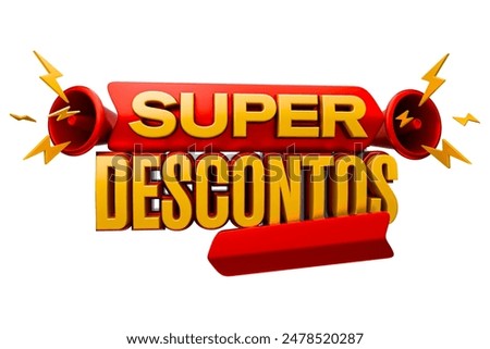 Super Discounts 3d render label isolated in white background .Illustration for retail campaigns in Portuguese - 3d - illustration 