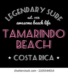 Surfing T-shirt Print. Surfing Typography Tshirt Text. Legendary Surf - Tamarindo Beach, Costa Rica.