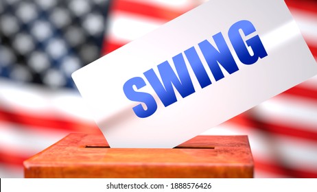 Swing and American elections, symbolized as ballot box with American flag in the background and a phrase Swing on a ballot to show that Swing is related to the elections, 3d illustration