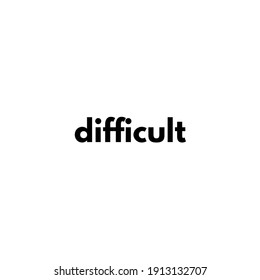 A symbol of difficult and white background 