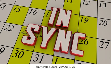In Sync Calendar Schedule Plan Words Same Alignment Agreement 3d Illustration