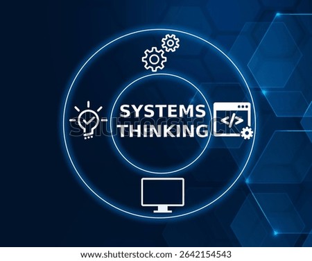 systems thinking tech concept.A holistic approach to problem-solving that emphasizes understanding the connections and interdependencies between components in a system.