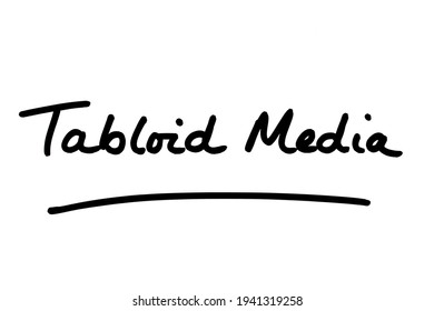 Tabloid Media, Handwritten On A White Background.