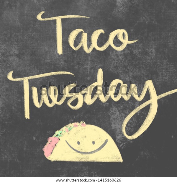 Taco Tuesday Calligraphy Chalk Sign Stock Illustration 1415160626 Shutterstock