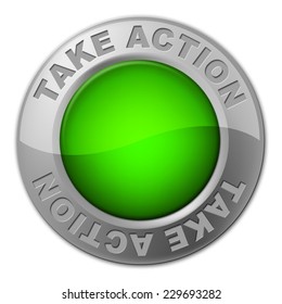 Take Action Button Indicating Do It And Proactive