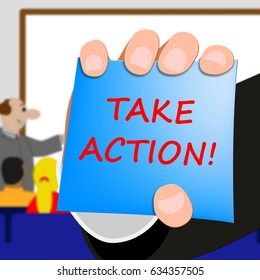 Take Action Message Showing Doing 3d Illustration