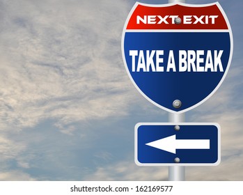 Take A Break Road Sign