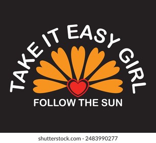 Take it easy girl typography motivational quote design - Powered by Shutterstock