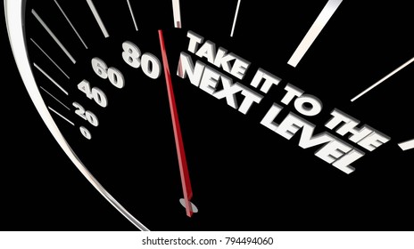 Take It To The Next Level Speedometer Rate 3d Illustration