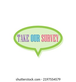 Take Our Survey Sign Icon Isolated On White Background