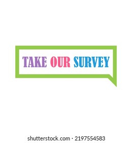 Take Our Survey Sign Icon Isolated On White Background