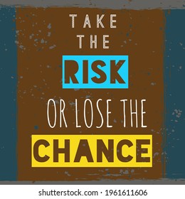 Take Risk Lose Chance Inspirational Motivational Stock Illustration ...